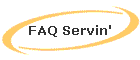 FAQ Servin'